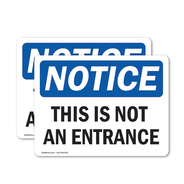 Signmission This Is Not An Entrance OSHA Notice Sign, Vinyl Decal, 7in W x 5in L, 2PK OS-2PACK-NS-D-57-L-18634 - main